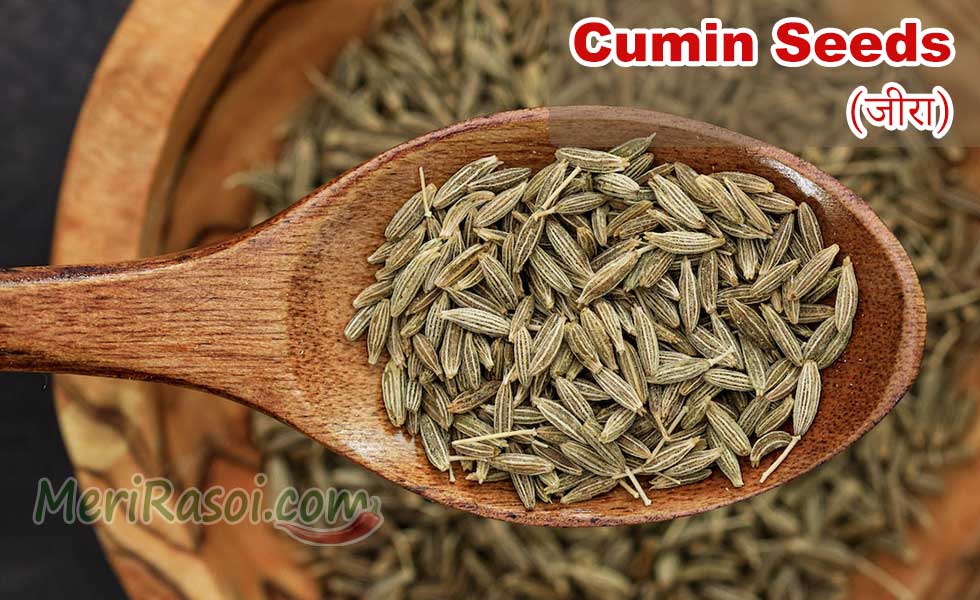 Cumin Seed (Jeera) Uses, Health Benefits, Side Effects Meri Rasoi